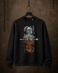 I'm Fine. - Heavy Sweatshirt (350GSM)